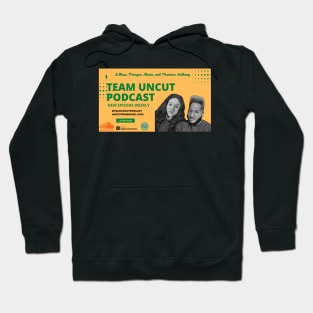 Team uncut podcast 2023 Hoodie